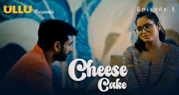 Cheese Cake 2024 Ullu Hindi Xxx Web Series Episode 1